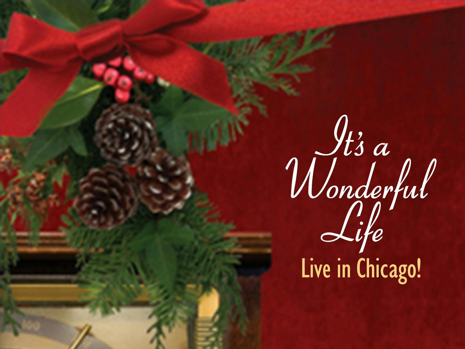 It’s a Wonderful Life Live in Chicago! Tickets Chicago TodayTix