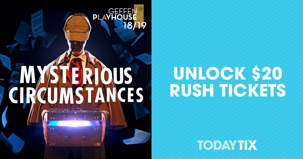 Mysterious Circumstances Rush Tickets Los Angeles + OC TodayTix