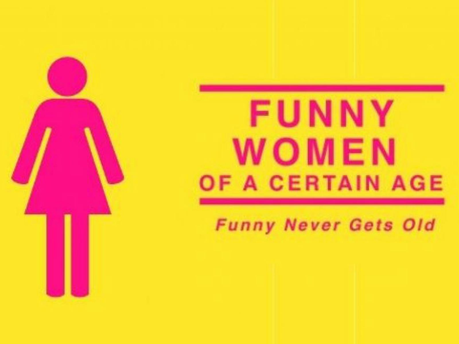 Funny Women Of A Certain Age Tickets New York Todaytix